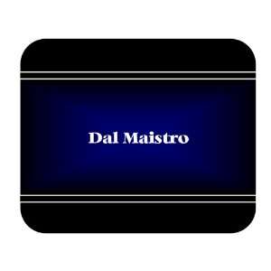    Personalized Name Gift   Dal Maistro Mouse Pad 