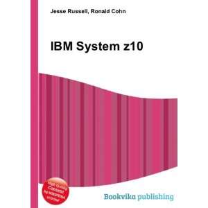  IBM System z10 Ronald Cohn Jesse Russell Books