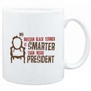  Mug White  MY Russian Black Terrier IS SMARTER THAN YOUR PRESIDENT 