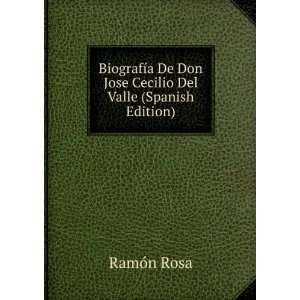  BiografÃ­a De Don Jose Cecilio Del Valle (Spanish 