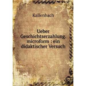   . microform  ein didaktischer Versuch Kallenbach Books