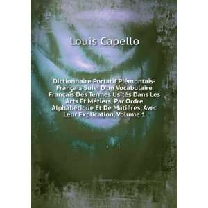   Et De MatiÃ¨res, Avec Leur Explication, Volume 1 Louis Capello