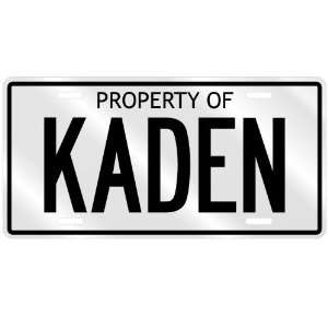  PROPERTY OF KADEN LICENSE PLATE SING NAME