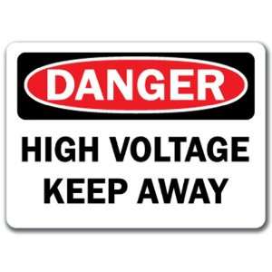  Danger Sign   High Voltage Keep Away   10 x 14 OSHA 