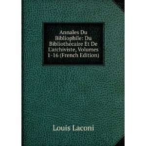   Et De Larchiviste, Volumes 1 16 (French Edition) Louis Laconi Books