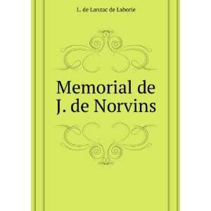  Memorial de J. de Norvins L. de Lanzac de Laborie Books