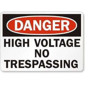  Danger High Voltage No Trespassing Plastic Sign, 14 x 10 