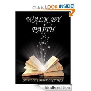 Walk By Faith (Nevilles Bible Lectures) Neville Goddard  