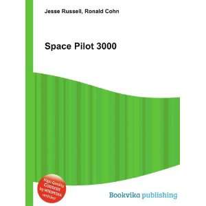  Space Pilot 3000 Ronald Cohn Jesse Russell Books