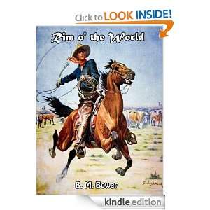 Rim o the World; American Western Classic (Annotated) B. M. Bower 