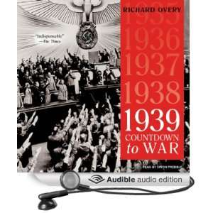  1939 Countdown to War (Audible Audio Edition) Richard 