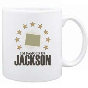    New  I Am Famous In Jackson  Wyoming Mug Usa City