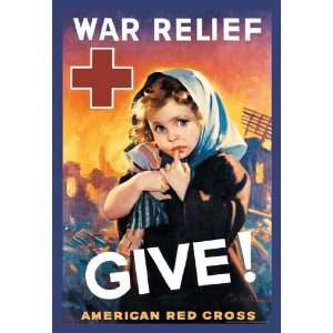Exclusive By Buyenlarge War Relief, Give 20x30 poster  