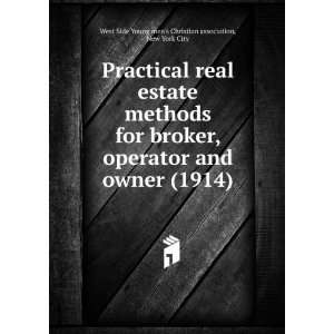  Practical real estate methods for broker, operator and 