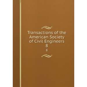 the American Society of Civil Engineers. 8 International Engineering 