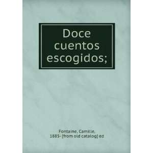   escogidos; Camille, 1885  [from old catalog] ed Fontaine Books