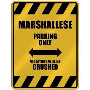   ONLY VIOLATORS WILL BE CRUSHED  PARKING SIGN COUNTRY MARSHALL ISLANDS