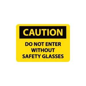  OSHA CAUTION Do Not Enter Without Safety Glasses Safety 