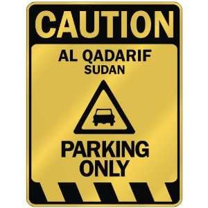   CAUTION AL QADARIF PARKING ONLY  PARKING SIGN SUDAN