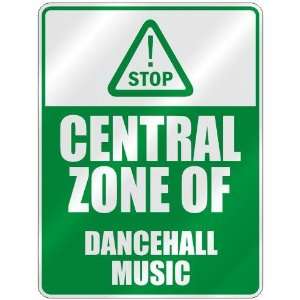  STOP  CENTRAL ZONE OF DANCEHALL  PARKING SIGN MUSIC 