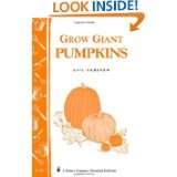 Grow Giant Pumpkins Storeys Country Wisdom Bulletin A 187 (Storey 