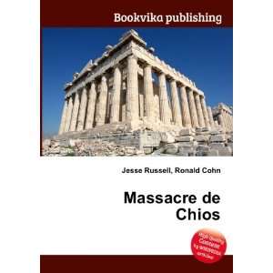 Massacre de Chios Ronald Cohn Jesse Russell  Books