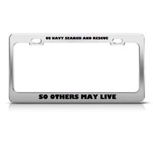 Navy Search Rescue So Others Live Metal Military license plate frame 