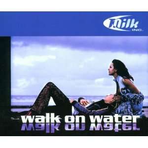  Walk on water [Single CD] Milk Inc. Music