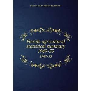  Florida agricultural statistical summary. 1949 53 Florida 