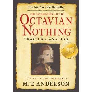  The Astonishing Life Of Octavian Nothing, Traitor To The 