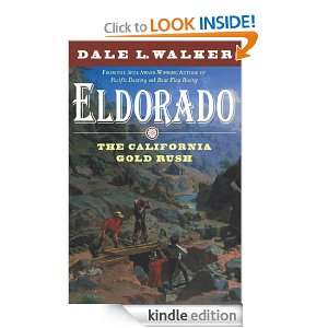 Eldorado The California Gold Rush Dale L. Walker  Kindle 