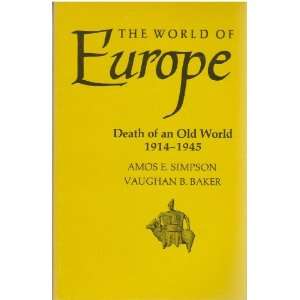  The World of Europe Death of an Old World 1914 1945 