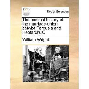  The comical history of the marriage union betwixt Fergusia 