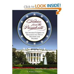Advice from the Presidents The Students Guide to Reaching the Top in 