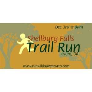  3x6 Vinyl Banner   Annual Shellburg Falls Trail Run 
