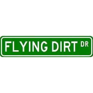 FLYING DIRT Street Sign ~ Custom Aluminum Street Signs  
