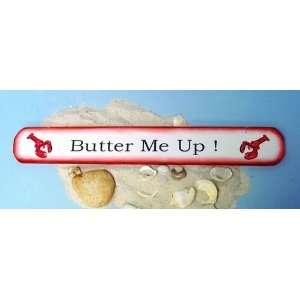  Nautical Lobster Butter Me Up Sign 18.75 X 2.5