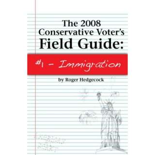  The Conservative Voters Field Guide#1   Immigration 