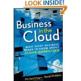 in the Cloud What Every Business Needs to Know About Cloud Computing 