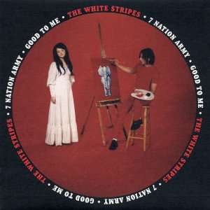  7 Nation Army / Good To Me The White Stripes Music