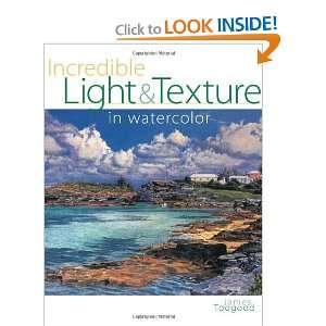  Incredible Light & Texture in Watercolor [Hardcover 