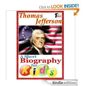 Thomas Jefferson   A Short Biography for Kids T. Kids Books  