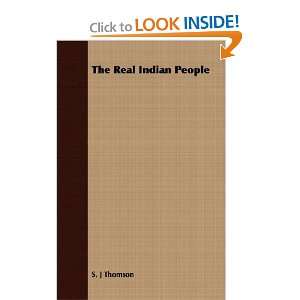  The Real Indian People (9781406745955) S. J Thomson 