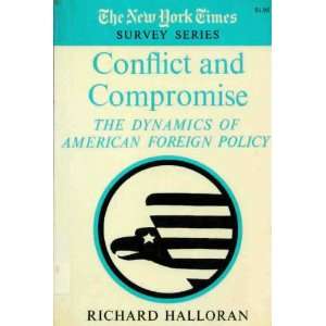  Conflict and compromise; The dynamics of American foreign 