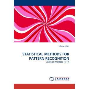   Statistical Methods for PR (9783838351476) Iuliana Iatan Books