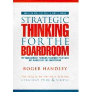  Strategic Thinking for the Boardroom Top Management Thinking 