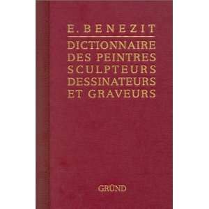 Benezit, dictionnaire des peintres, sculpteurs, dessinateurs et 