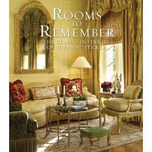  Rooms to Remember The Classic Interiors of Suzanne Tucker 