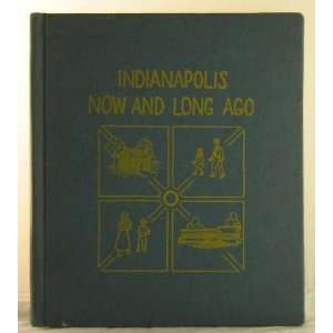  Indianapolis now and long ago Ann Mallett Books