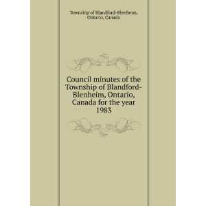 Council minutes of the Township of Blandford Blenheim, Ontario, Canada 